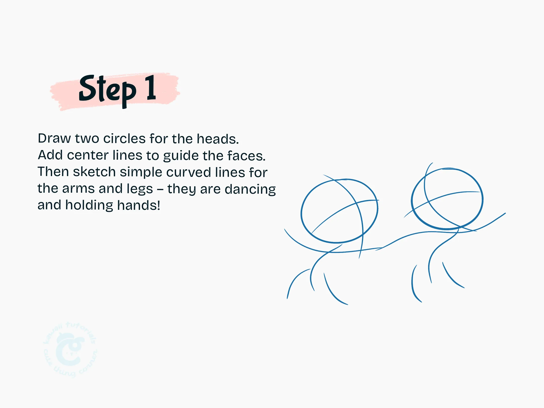 Step 1 Draw two circles for the heads