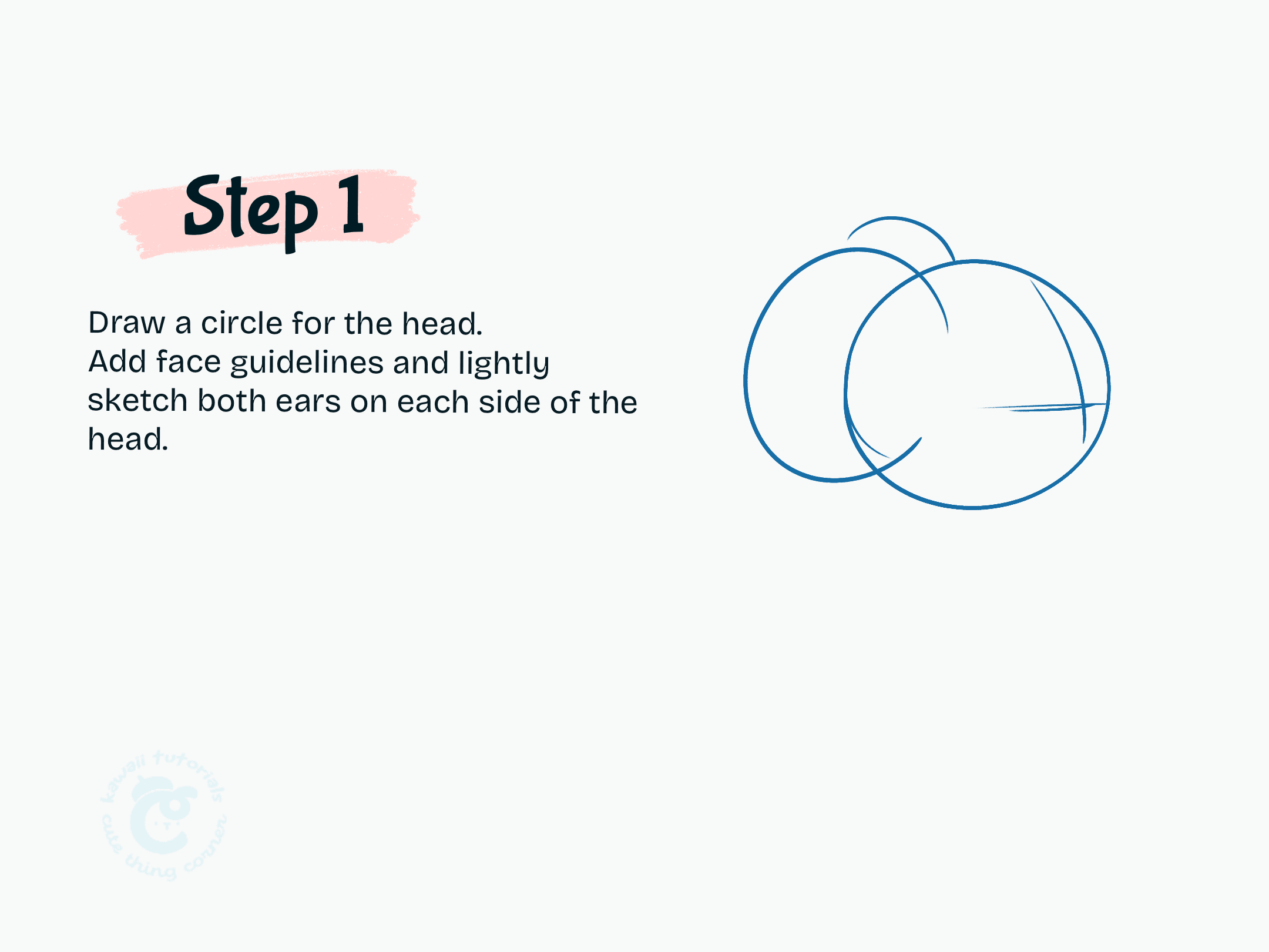 Step 1 Draw a circle for the head