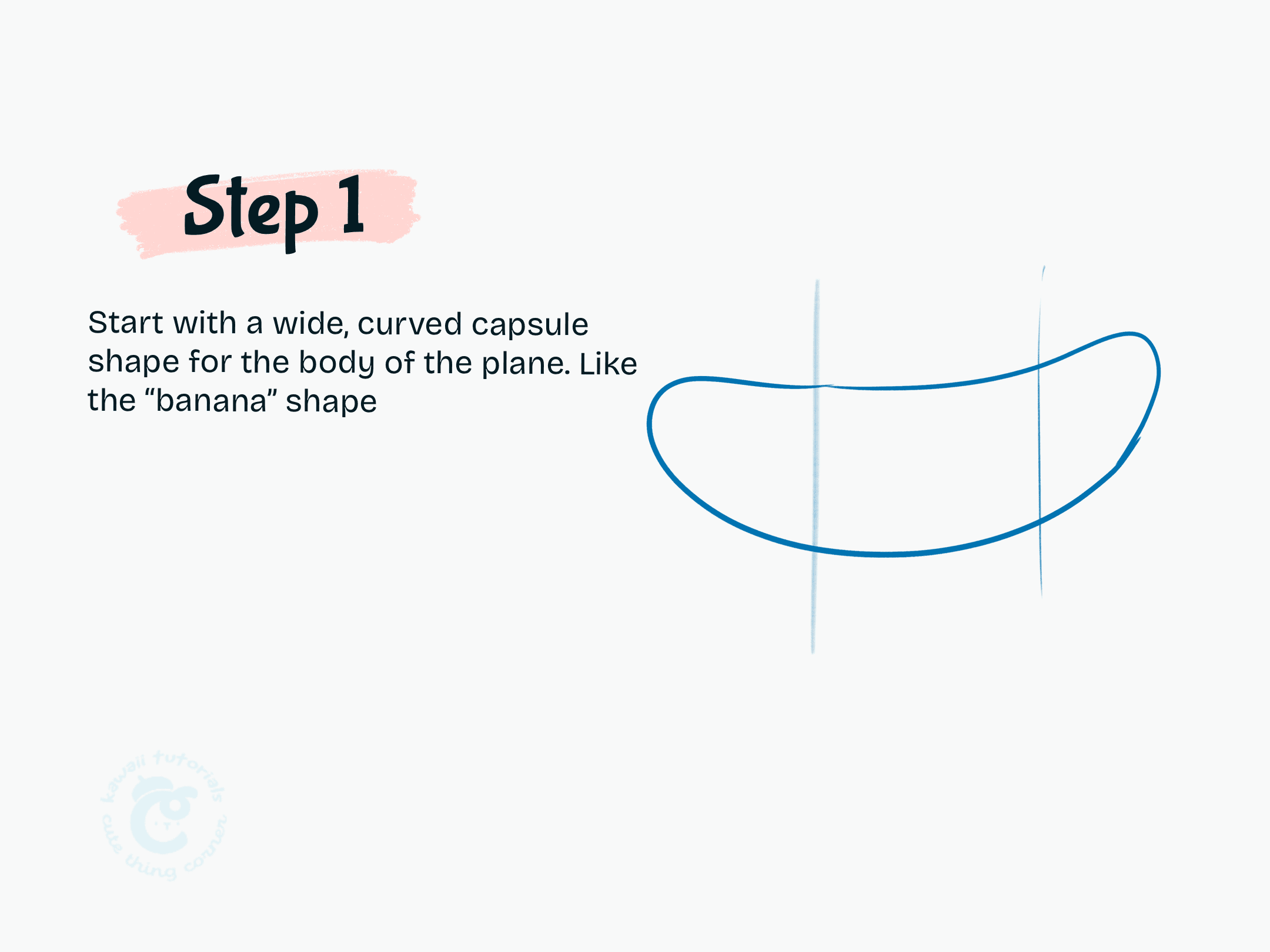 Step 1 Start with a wide, curved capsule shape for the body of the plane