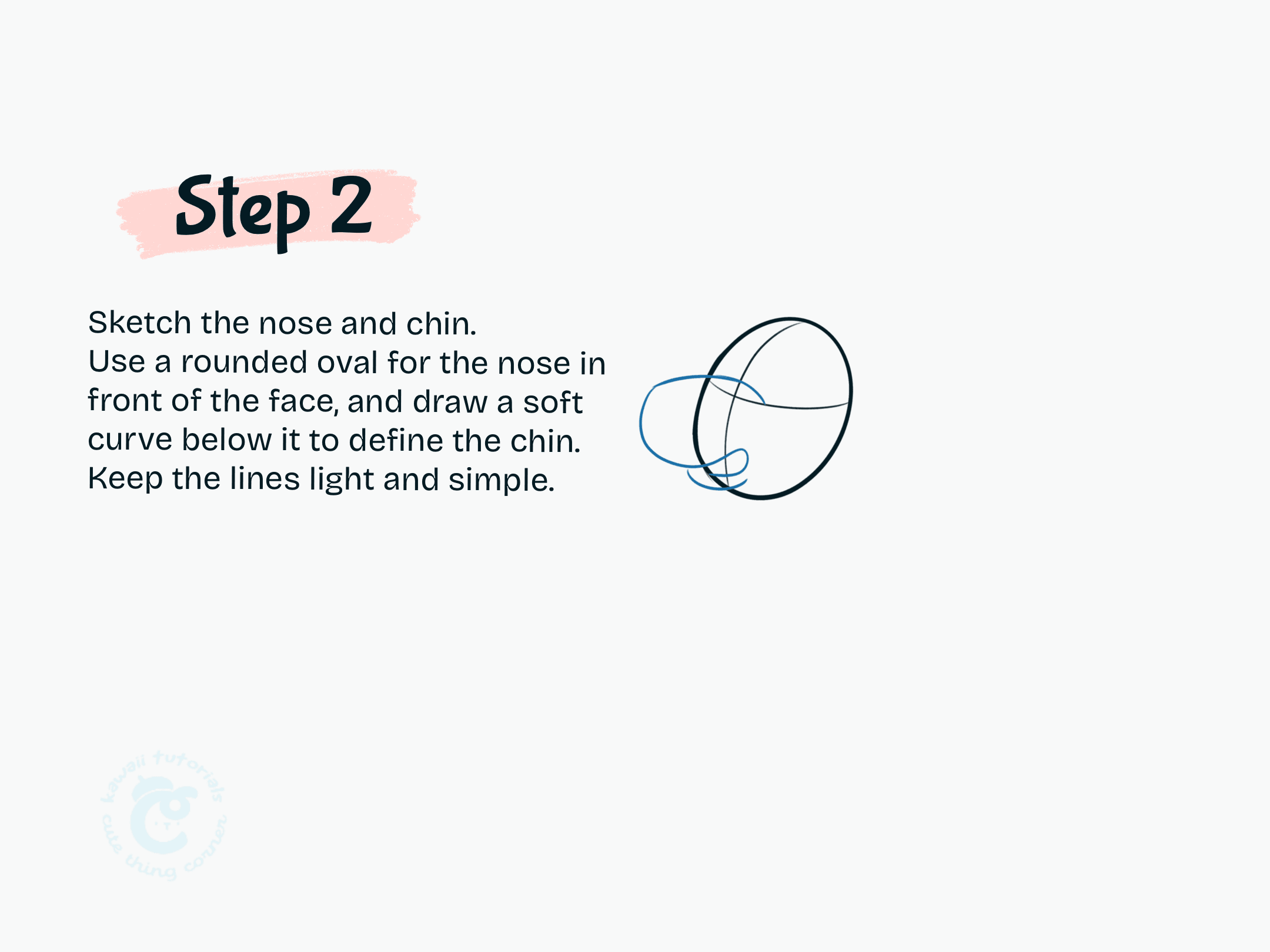 Step 2 Sketch the nose and chin