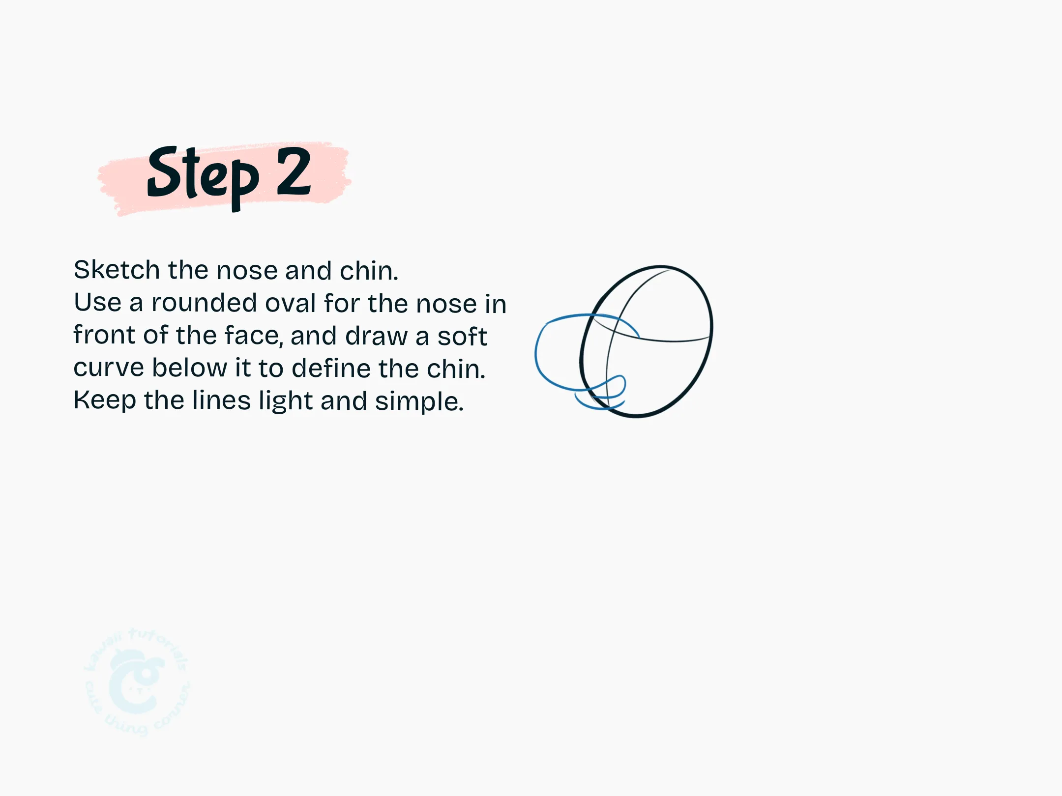 Step 2 Sketch the nose and chin