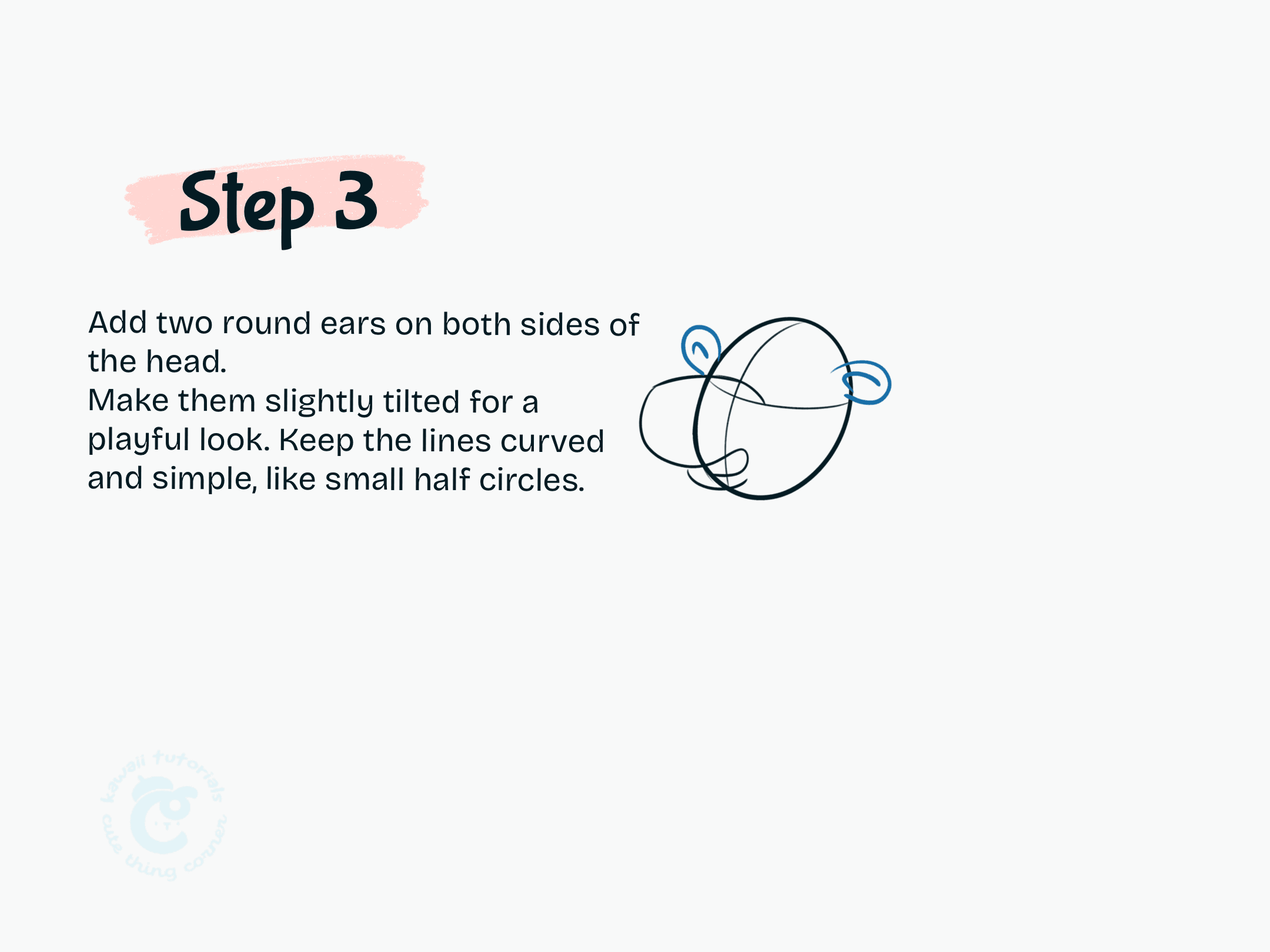 Step 3 Add two round ears on both sides of the head