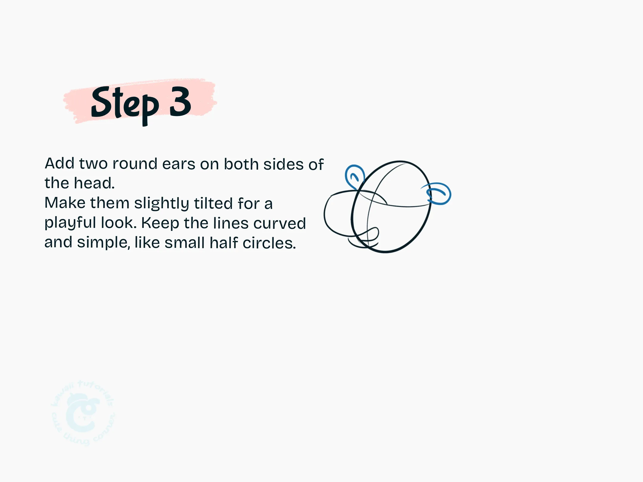 Step 3 Add two round ears on both sides of the head