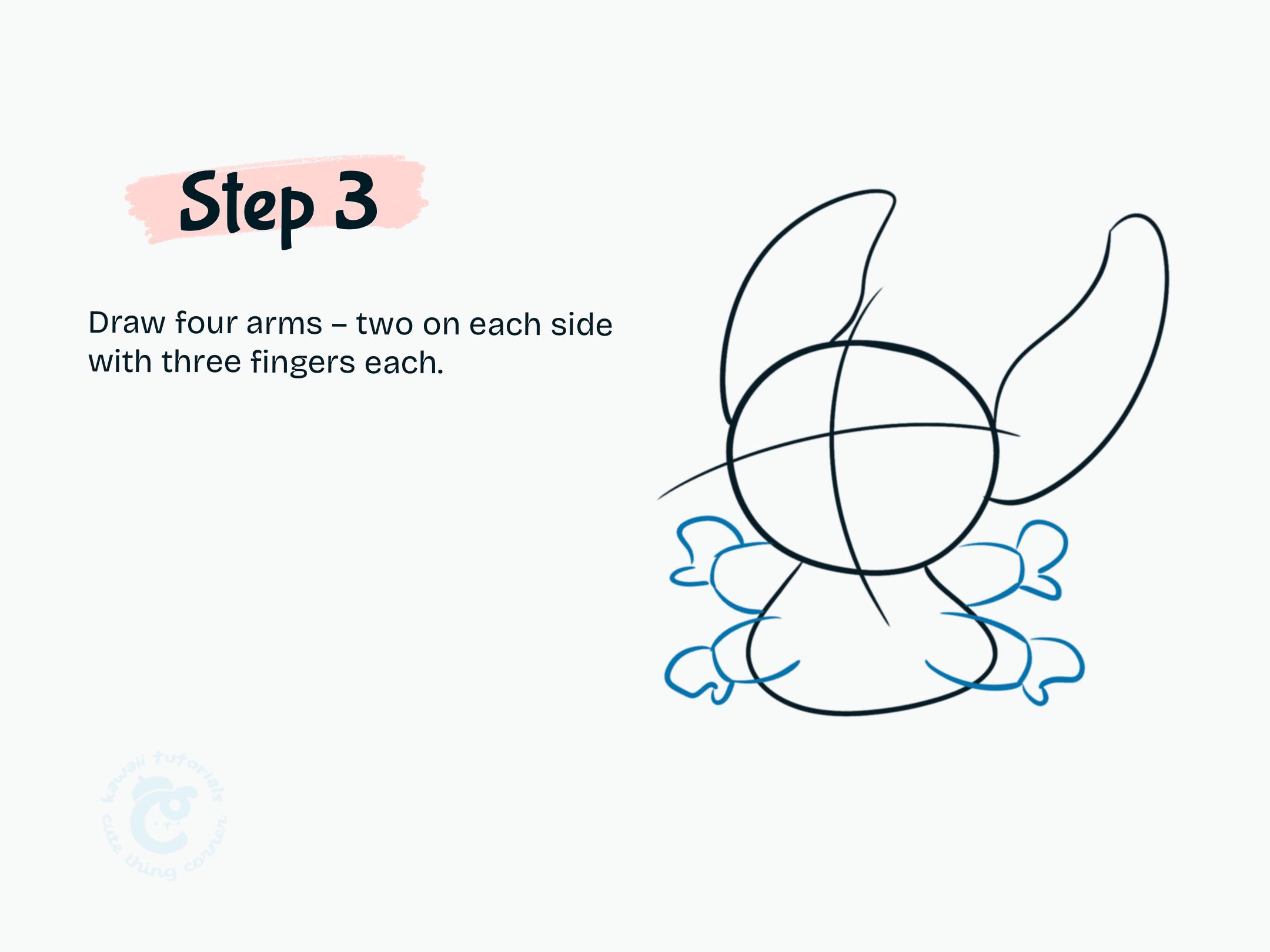 Step 3 Draw four arms - two on each side with three fingers each