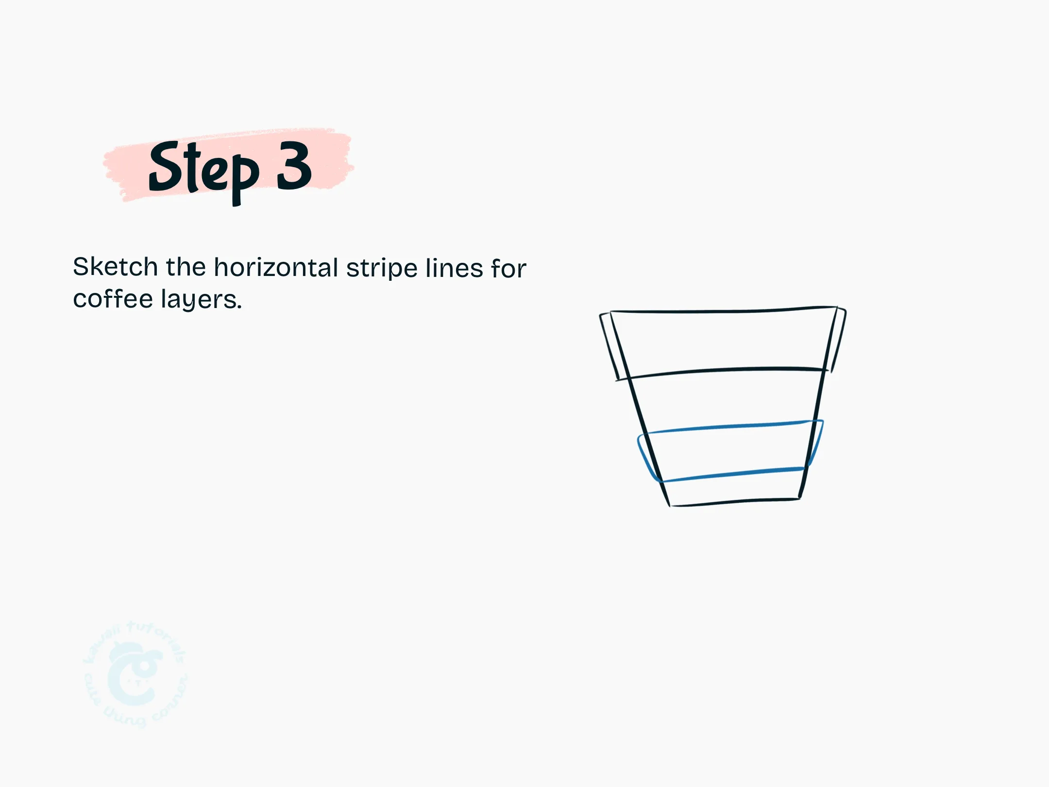 Step 3 Sketch the horizontal stripe lines for coffee layers