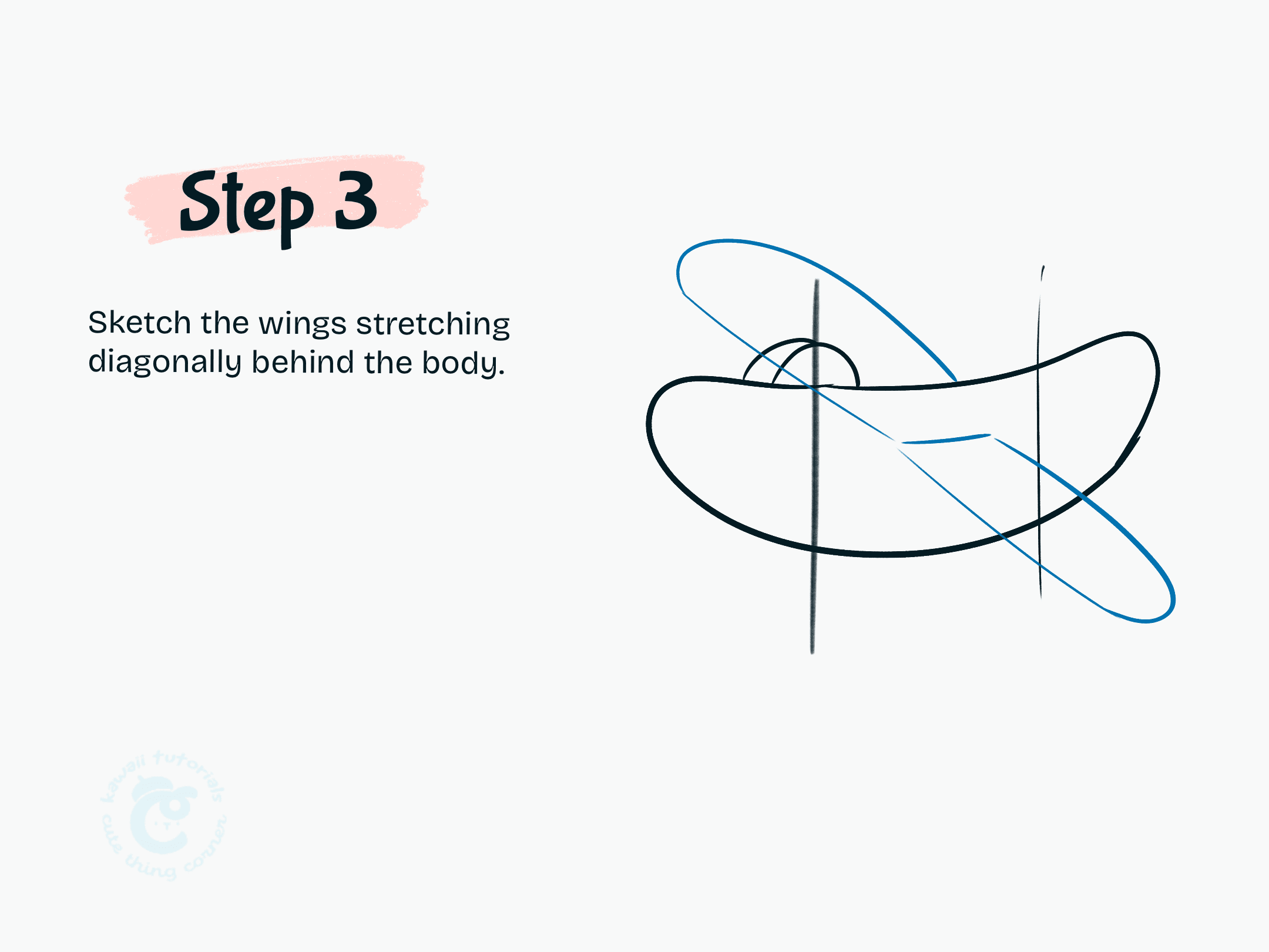 Step 3 Sketch the wings stretching diagonally behind the body