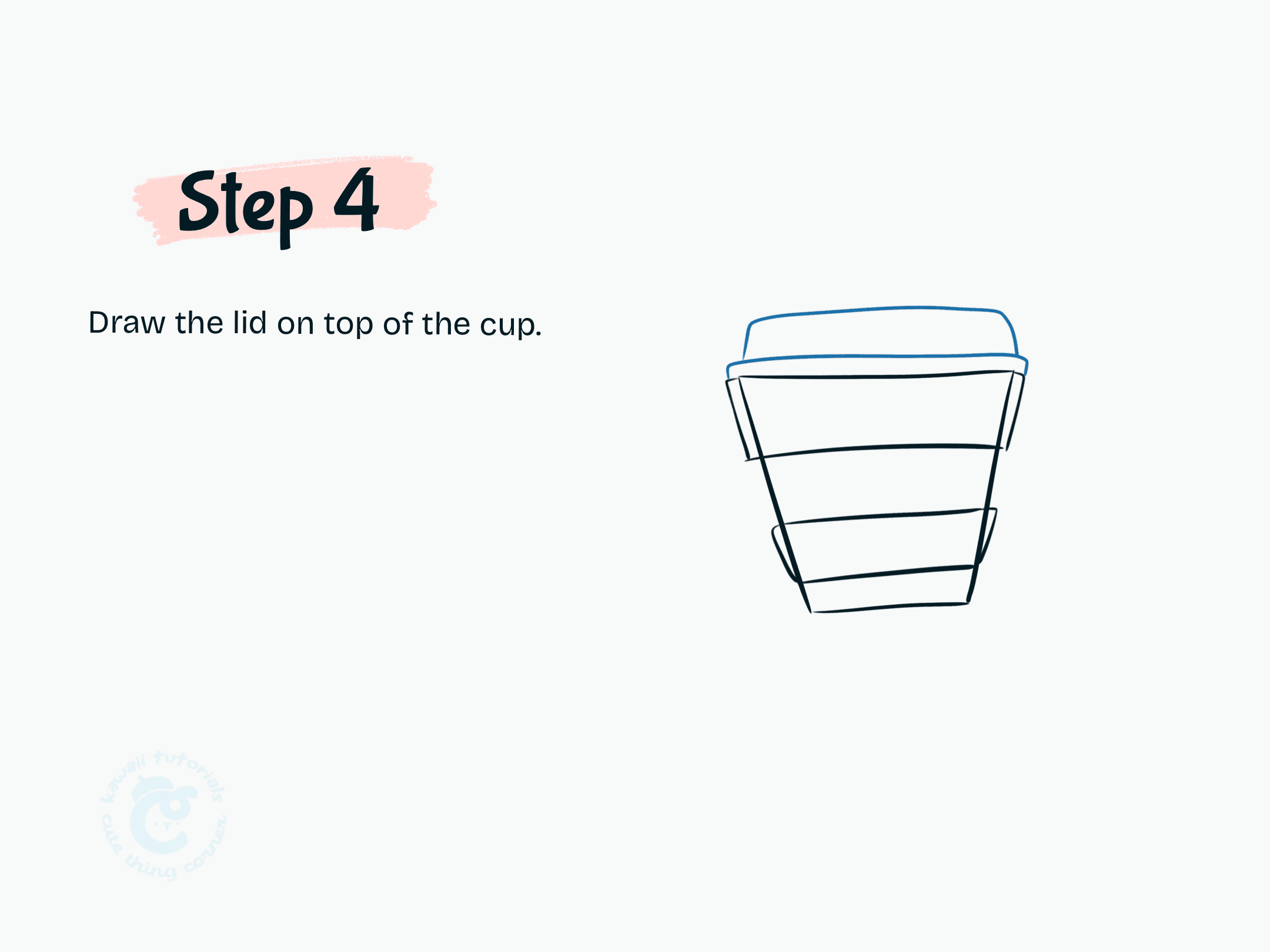 Step 4 Draw the lid on top of the cup