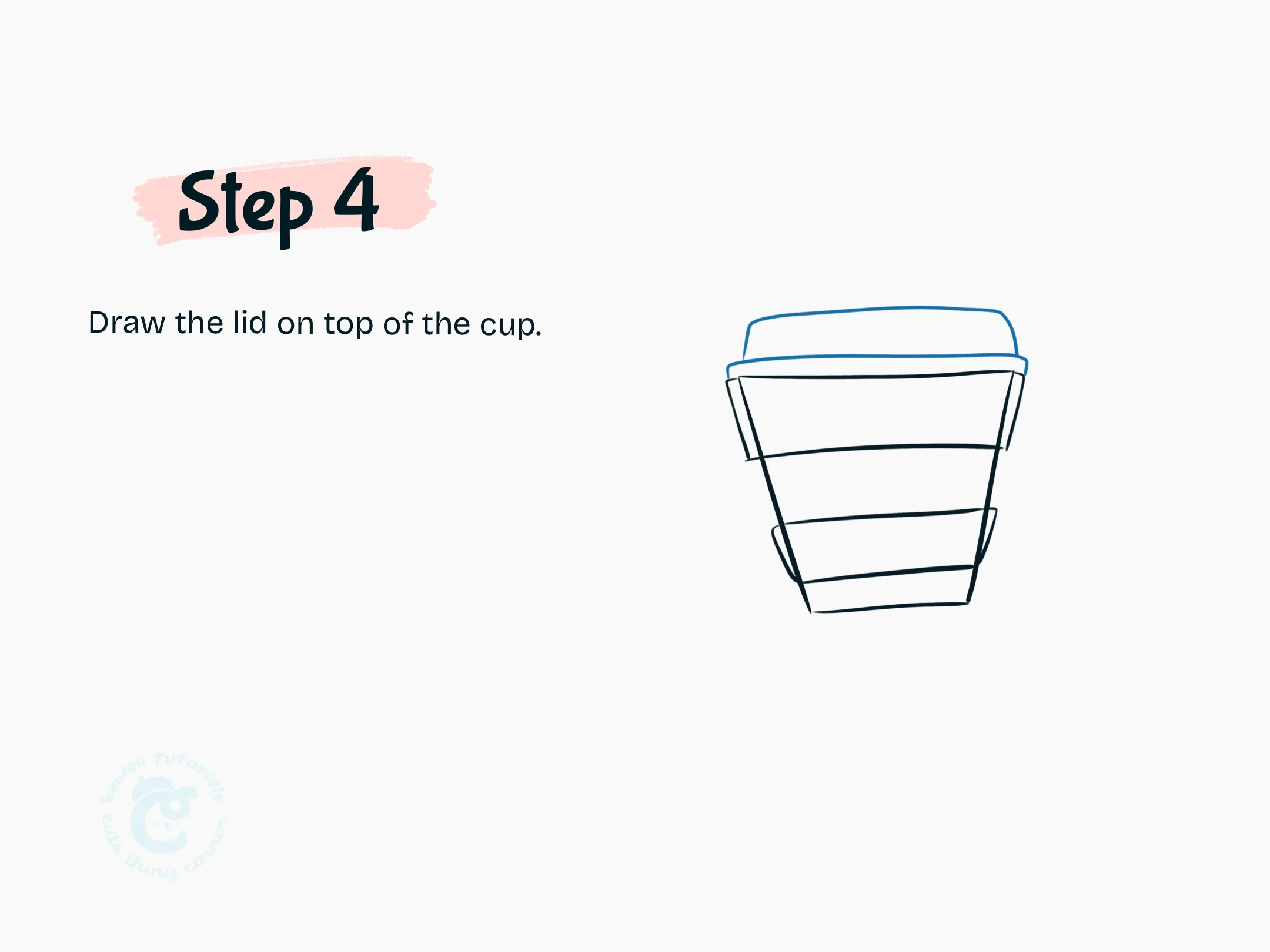 Step 4 Draw the lid on top of the cup