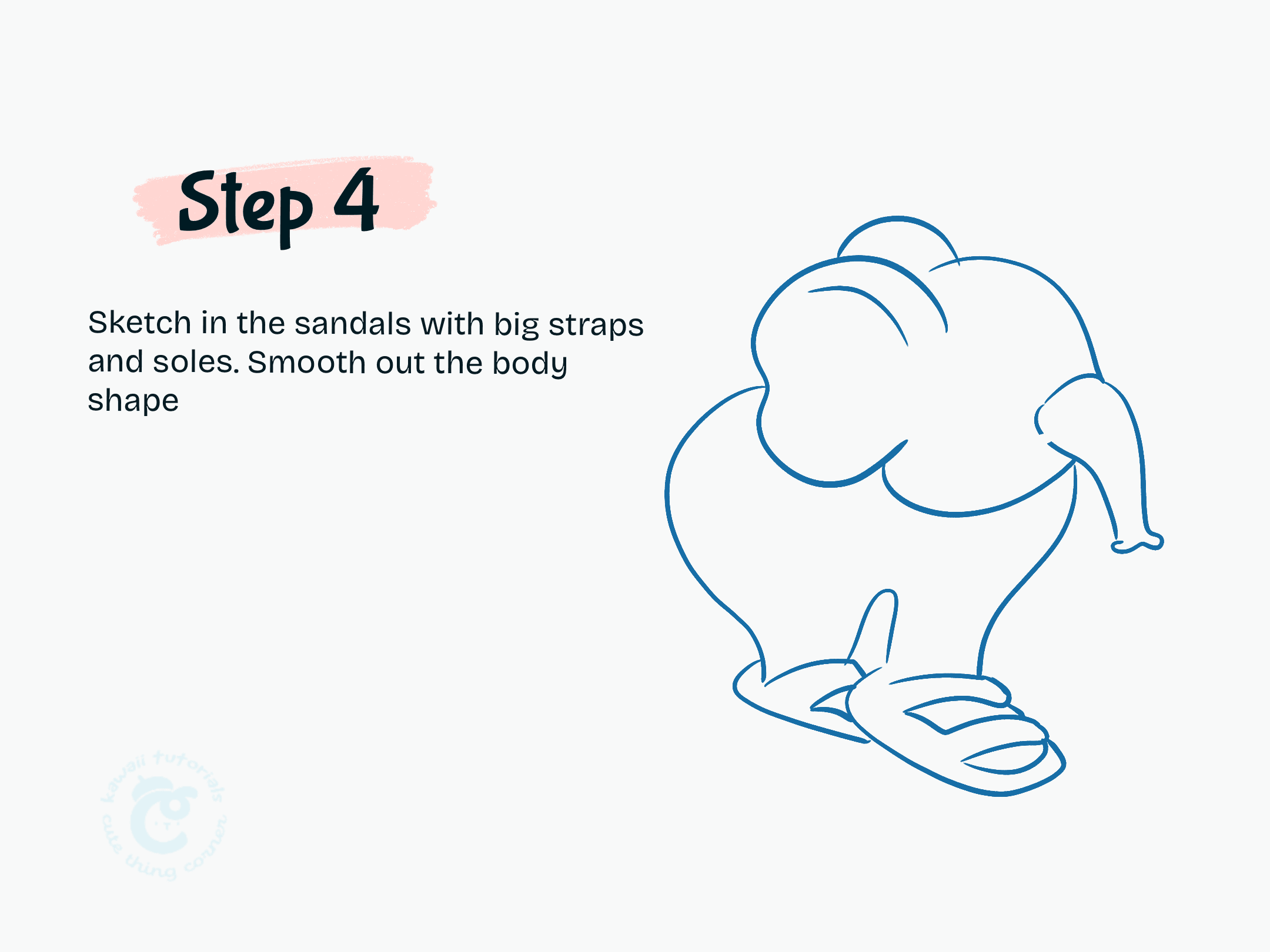 Step 4 Sketch in the sandals with big straps and soles