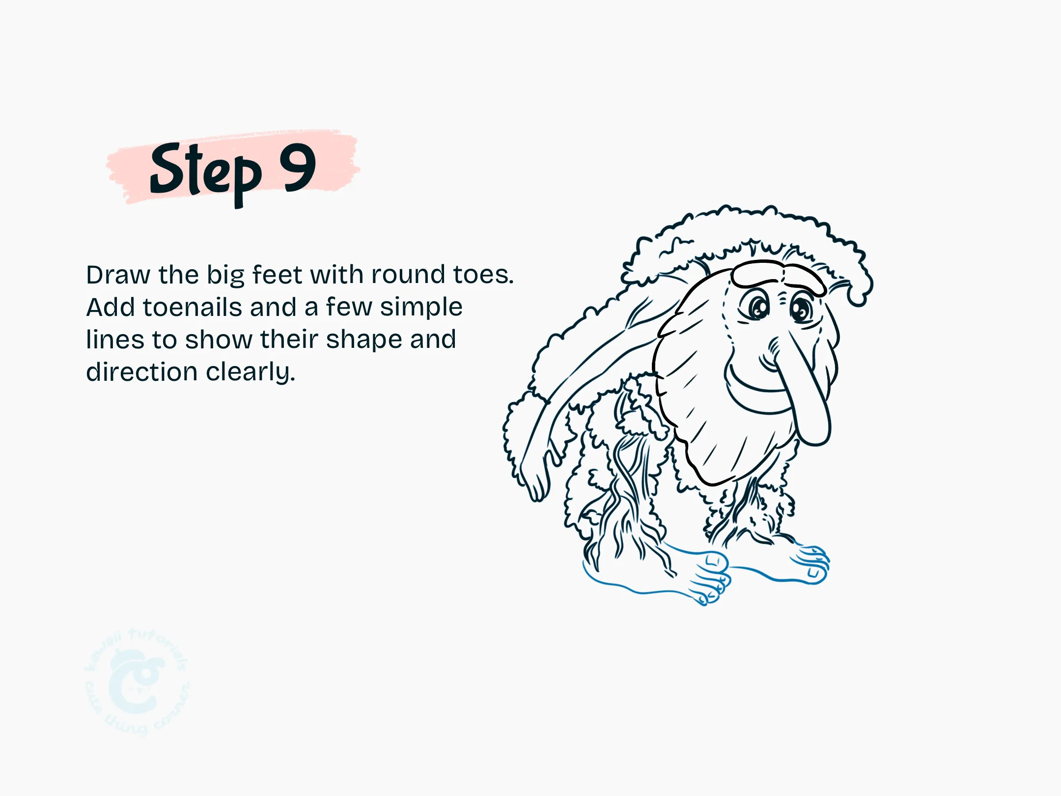 Step 9 Draw the big feet with round toes
