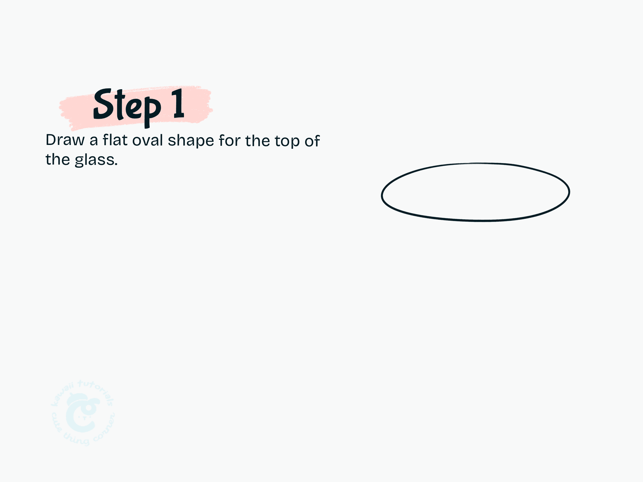 Draw a flat oval shape for the top of the glass
