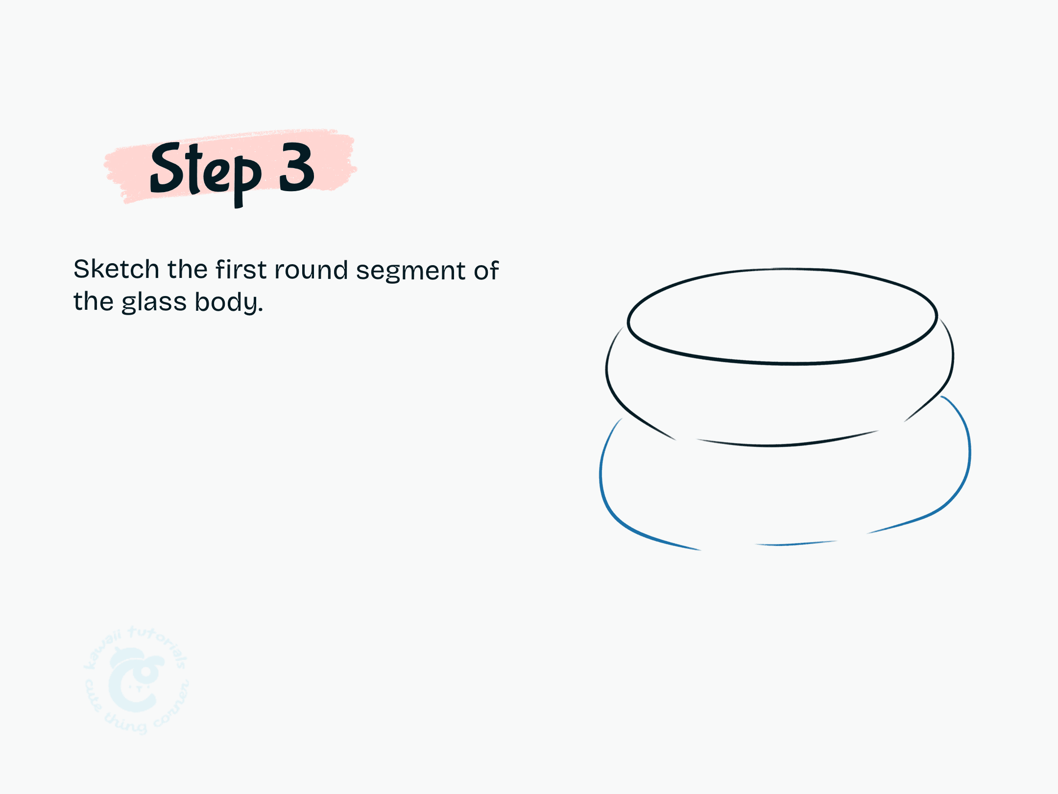 Sketch the first round segment of the glass body.