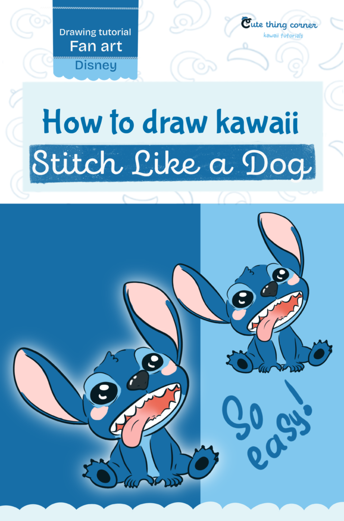 How to Draw Kawaii Stitch Like a Dog – Easy Step-by-Step Tutorial