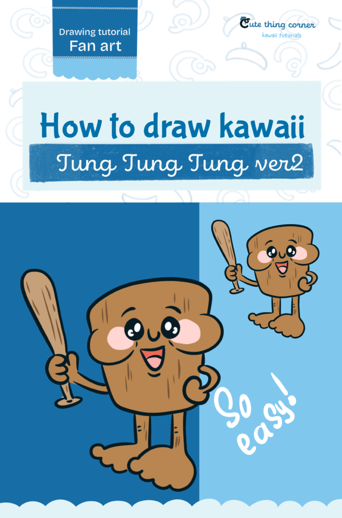 How to Draw Kawaii Tung Tung Tung Ver 2 | Easy Step-by-Step Drawing Tutorial