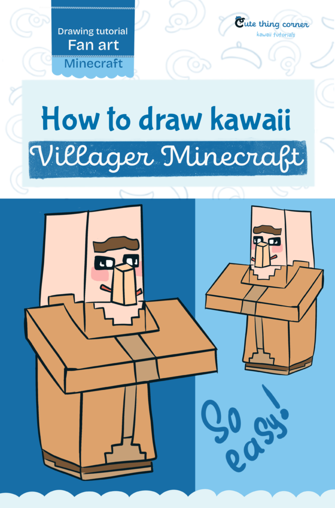 How to Draw Kawaii Villager Minecraft – Easy Step-by-Step Tutorial